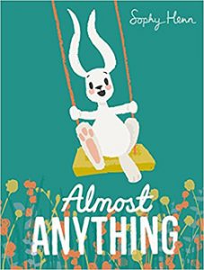 Almost Anything by Sophy Henn