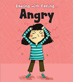 Angry (Dealing with Feeling...)