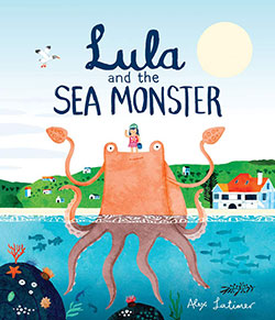Lula and the Sea Monster by Alex Latimerby