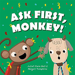 Ask First, Monkey!