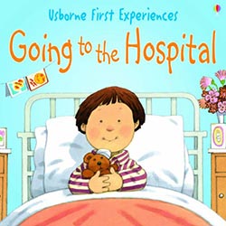 Going to the Hospital (Usborne First Experiences)