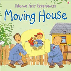 Moving House (Usborne First Experiences)