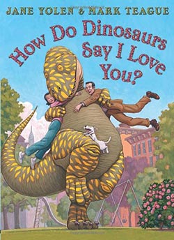 How do Dinosaurs Say I Love You?