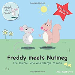 Freddy Meets Nutmeg: The Squirrel Who Was Allergic to Nuts