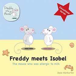 Freddy Meets Isobel: The Mouse Who Was Allergic to Milk