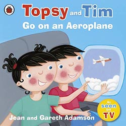 Go on an Aeroplane (Topsy & Tim)