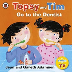 Go to the Dentist (Topsy & Tim)