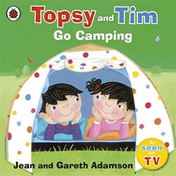 Go Camping (Topsy & Tim)