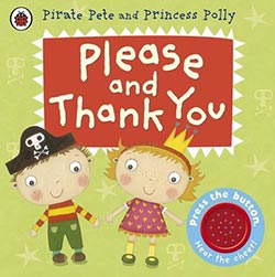 Please and Thank You: A Pirate Pete and Princess Polly book