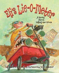Eli's Lie-o-meter: A Story About Telling the Truth