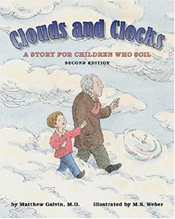 Clouds and Clocks - A Story For Children Who Soil