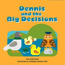 Dennis and the Big Decisions