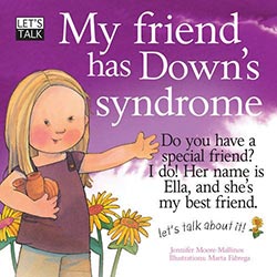 Let's Talk: My Friend has Down's Syndrome