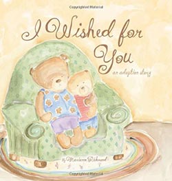 I Wished for You: An Adoption Story