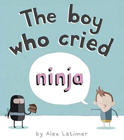 The Boy Who Cried Ninja