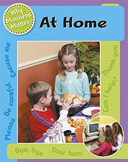 At Home (Why Manners Matter)