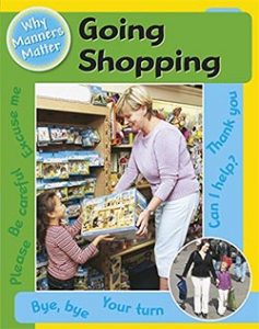 Going Shopping (Why Manners Matter)