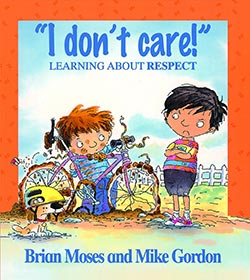 I Don't Care!: Learning About Respect