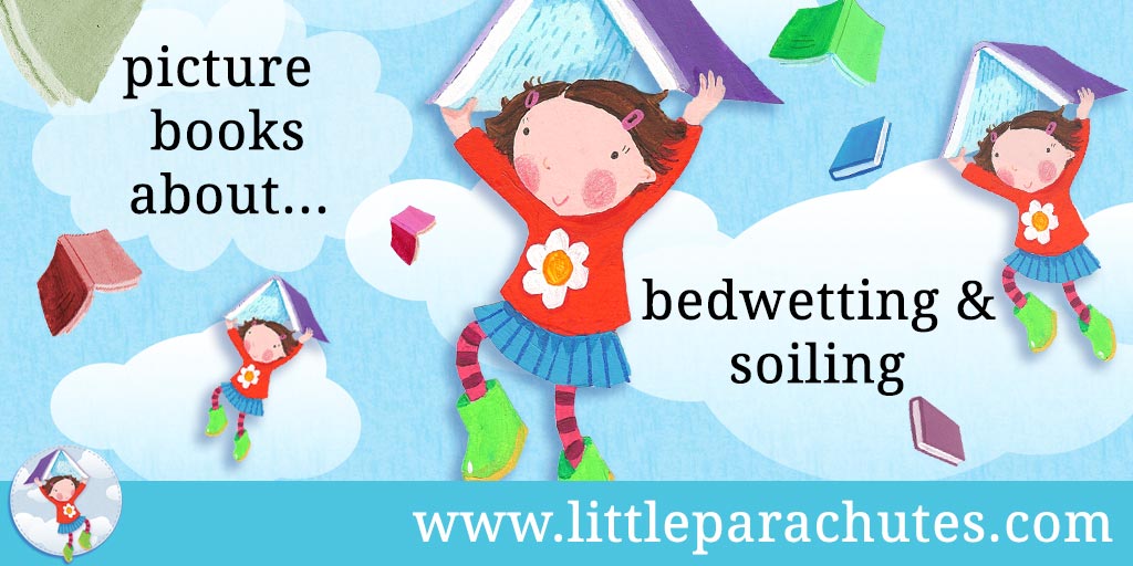 Picture books about Bedwetting from the Little Parachutes reviews library