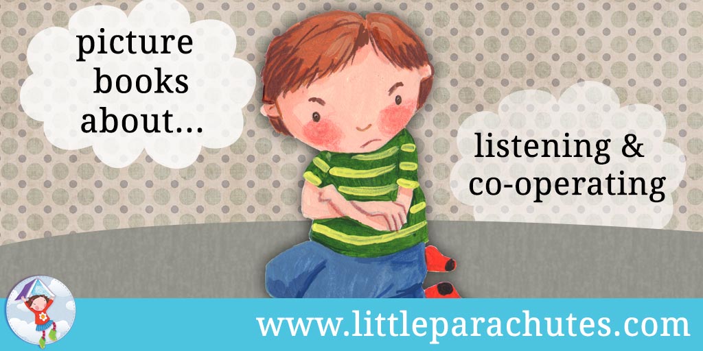 Picture books about Listening & Co-operating from the Little Parachutes reviews library