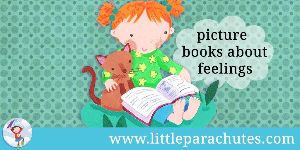 Picture books about Feelings from the Little Parachutes reviews library