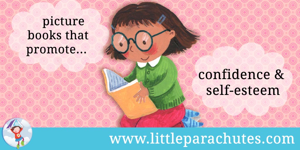 Picture books about Confidence & Self-esteem from the Little Parachutes reviews library