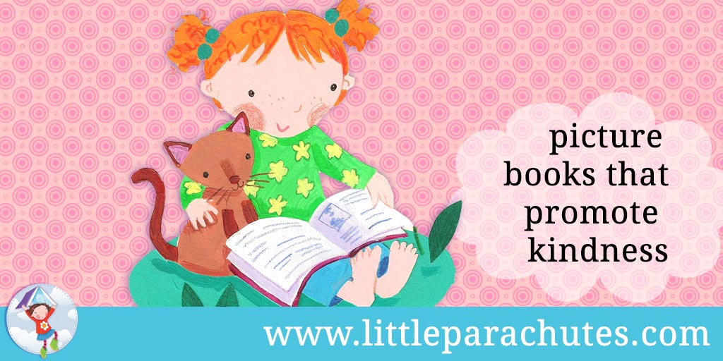 Picture books about Kindness from the Little Parachutes reviews library